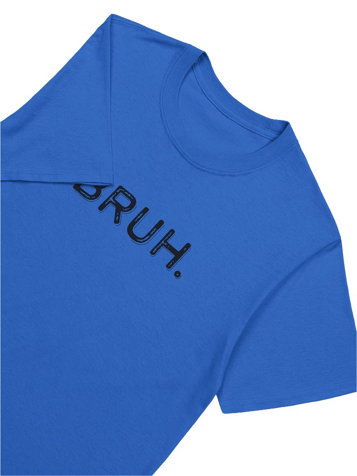 Bold BRUH. T-Shirt product image (2)