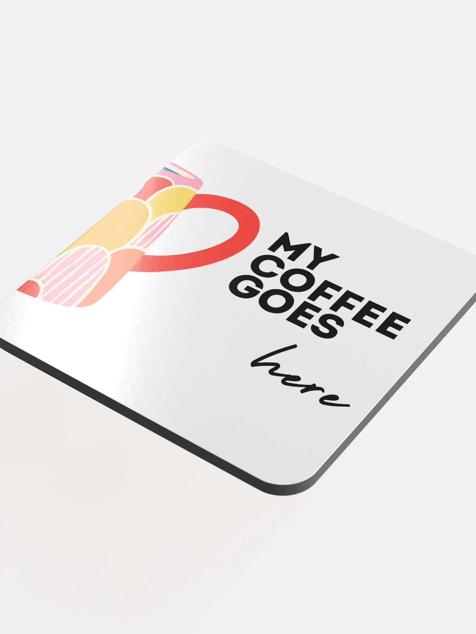 My Coffee Goes Here Glossed Cork Coaster product image (4)