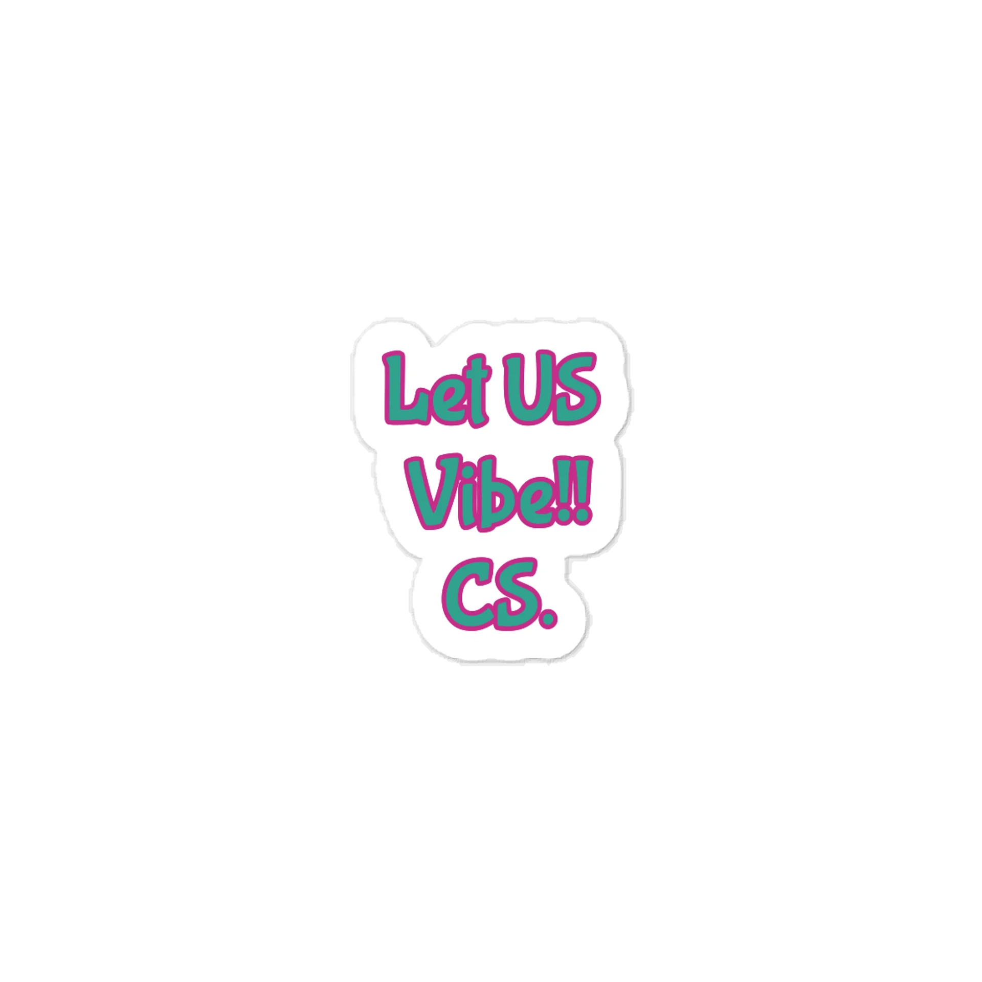 Let Us VIbe!! CS. Sticker product image (1)