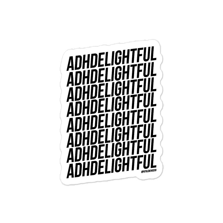 FUTILE DEVICE: ADHDELIGHTFUL (STICKER) product image (1)