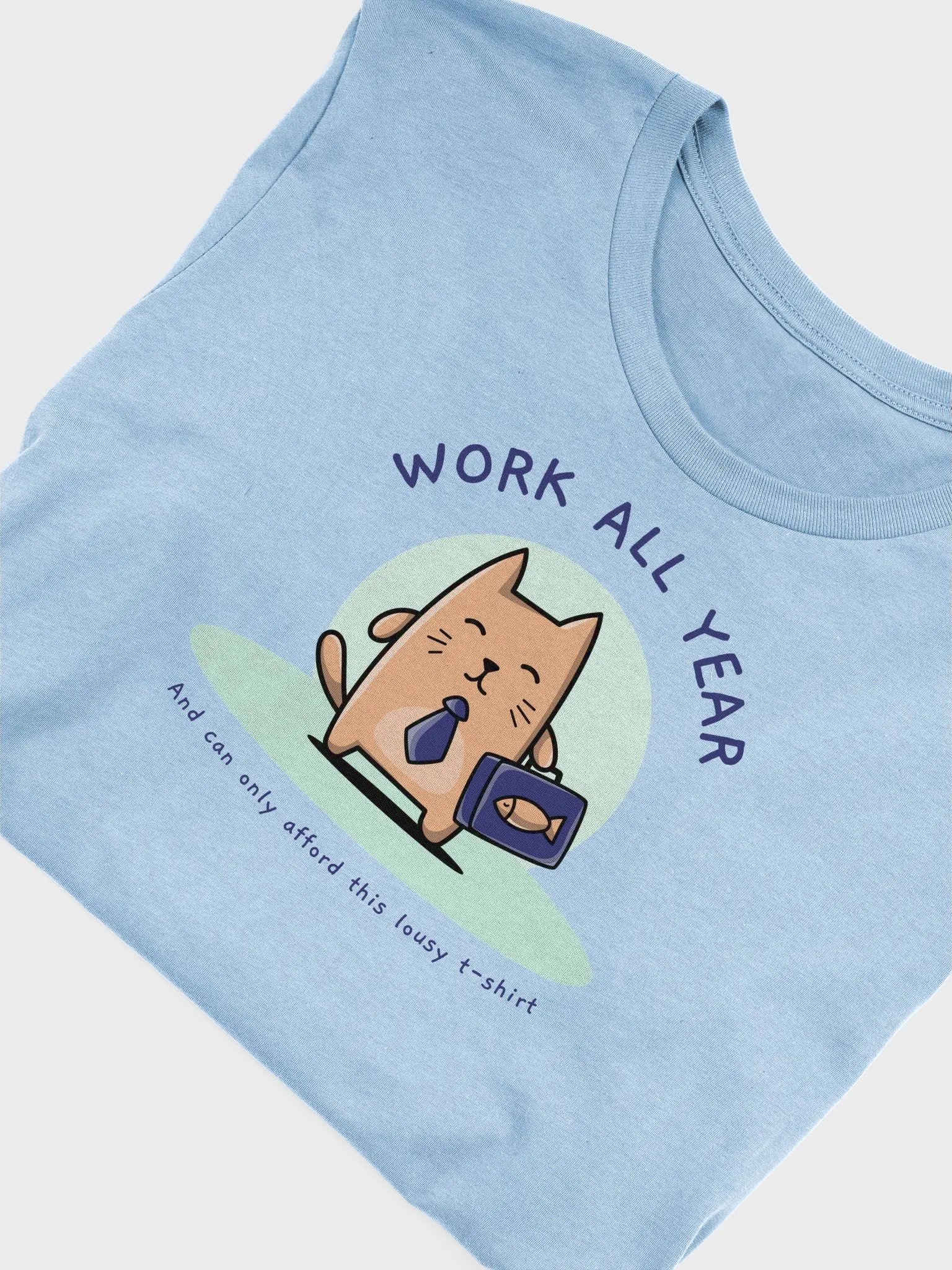Funny Cat T-Shirt - Work All Year Can't Afford Gift for Cat Lovers product image (5)