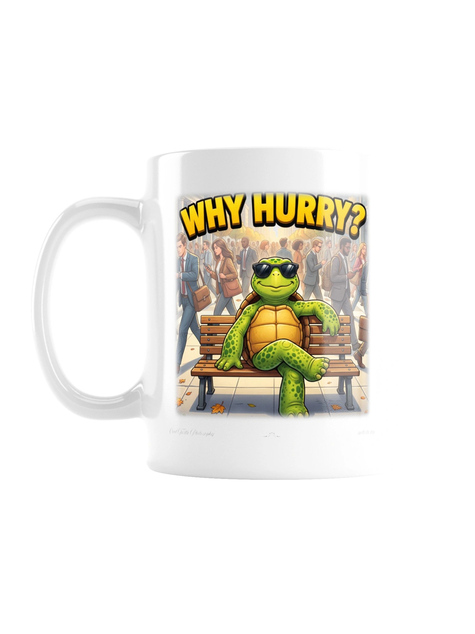 WHY HURRY? — Cool Turtle White Glossy Mug product image (1)