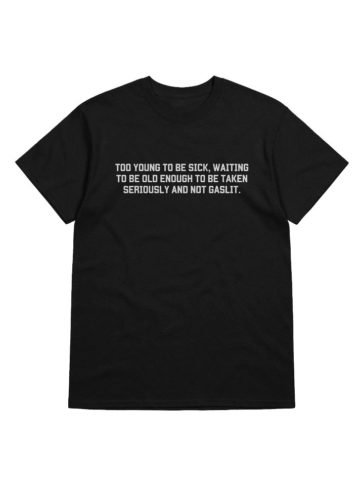 To Young To Be Sick T-Shirt - Dark Color product image (1)