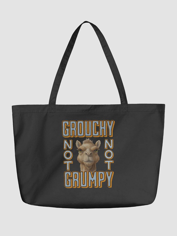 Grouchy Not Grumpy Camel Organic Tote Bag product image (5)