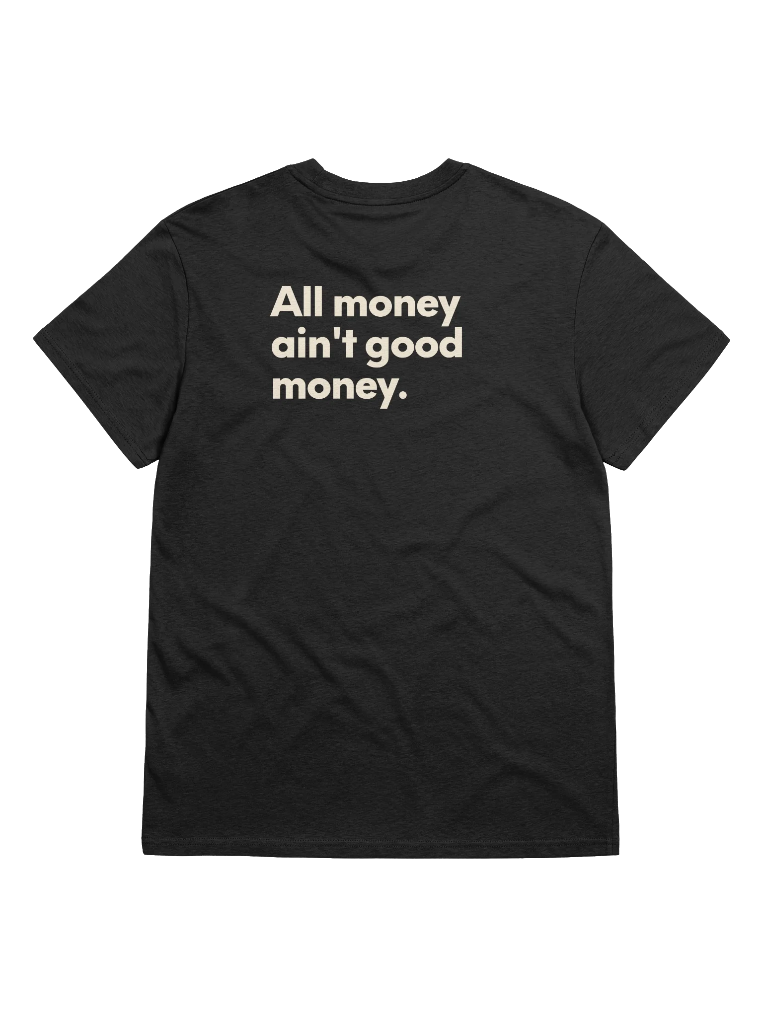 ALL MONEY AIN'T GOOD MONEY. TEE product image (1)