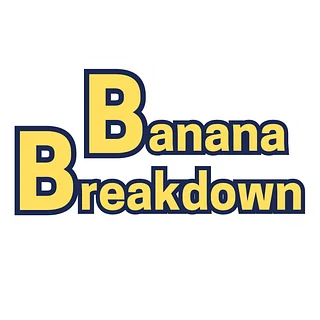 Banana Breakdown