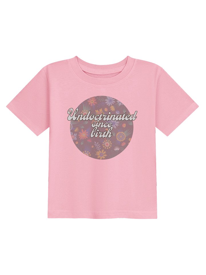Undoctrinated Since birth Pink Toddler Tee - Confident Mama product image (1)