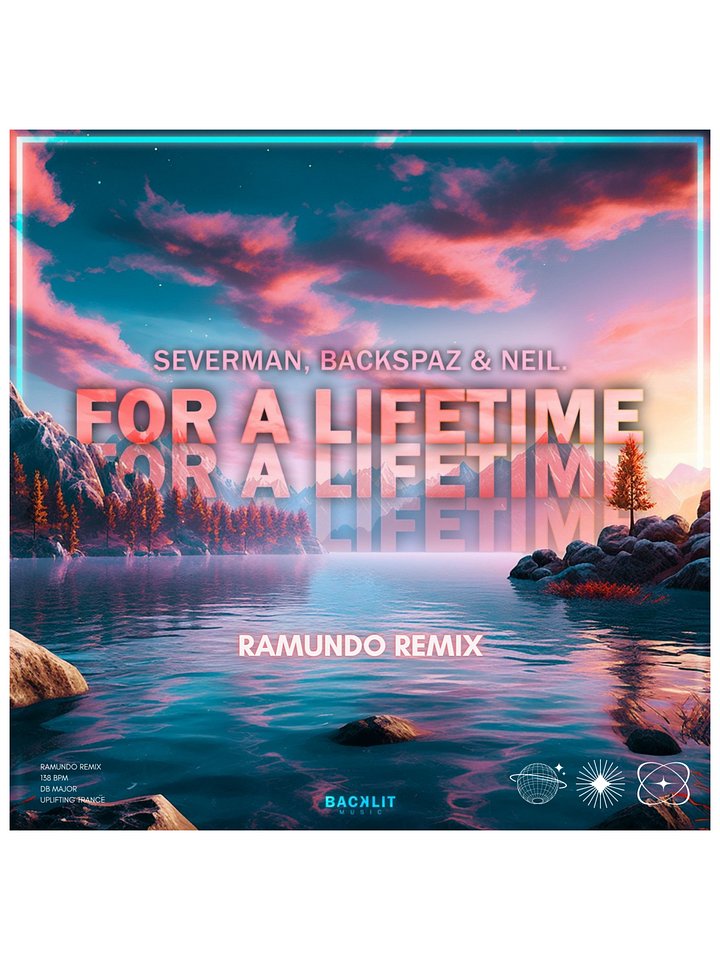 Severman, Backspaz & Niel. - For A Lifetime (Ramundo Remix) product image (1)