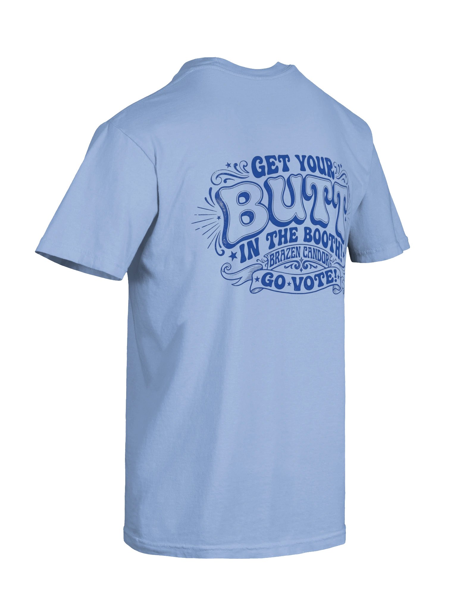 Brazen Candor – Get Your Butt in the Booth! Classic Tee - Light Blue - Vote Blue product image (12)