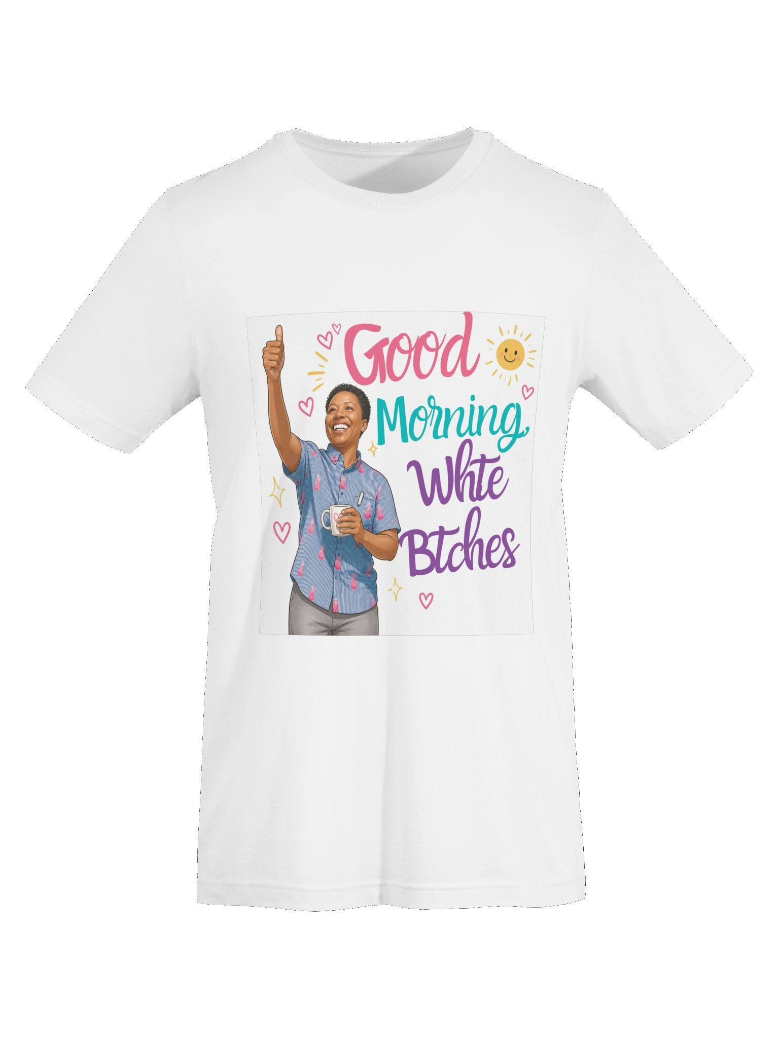Good Morning, WhiteB*tches T-Shirt product image (5)