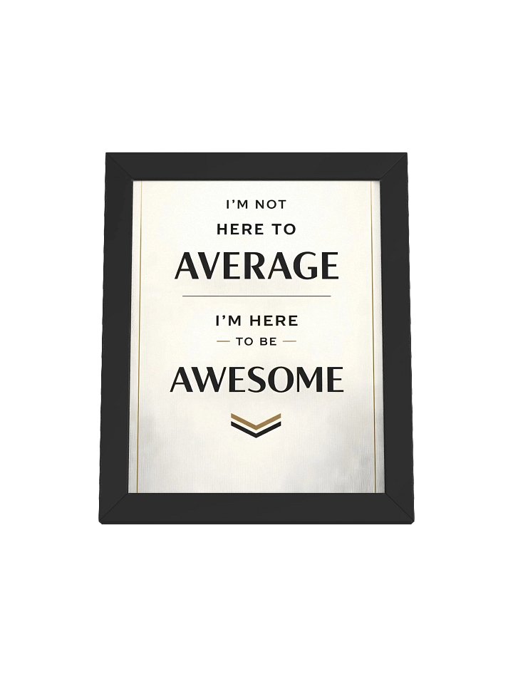 I’m Not Here to Be Average – Premium Motivational Wall Art for Ambitious Minds product image (1)
