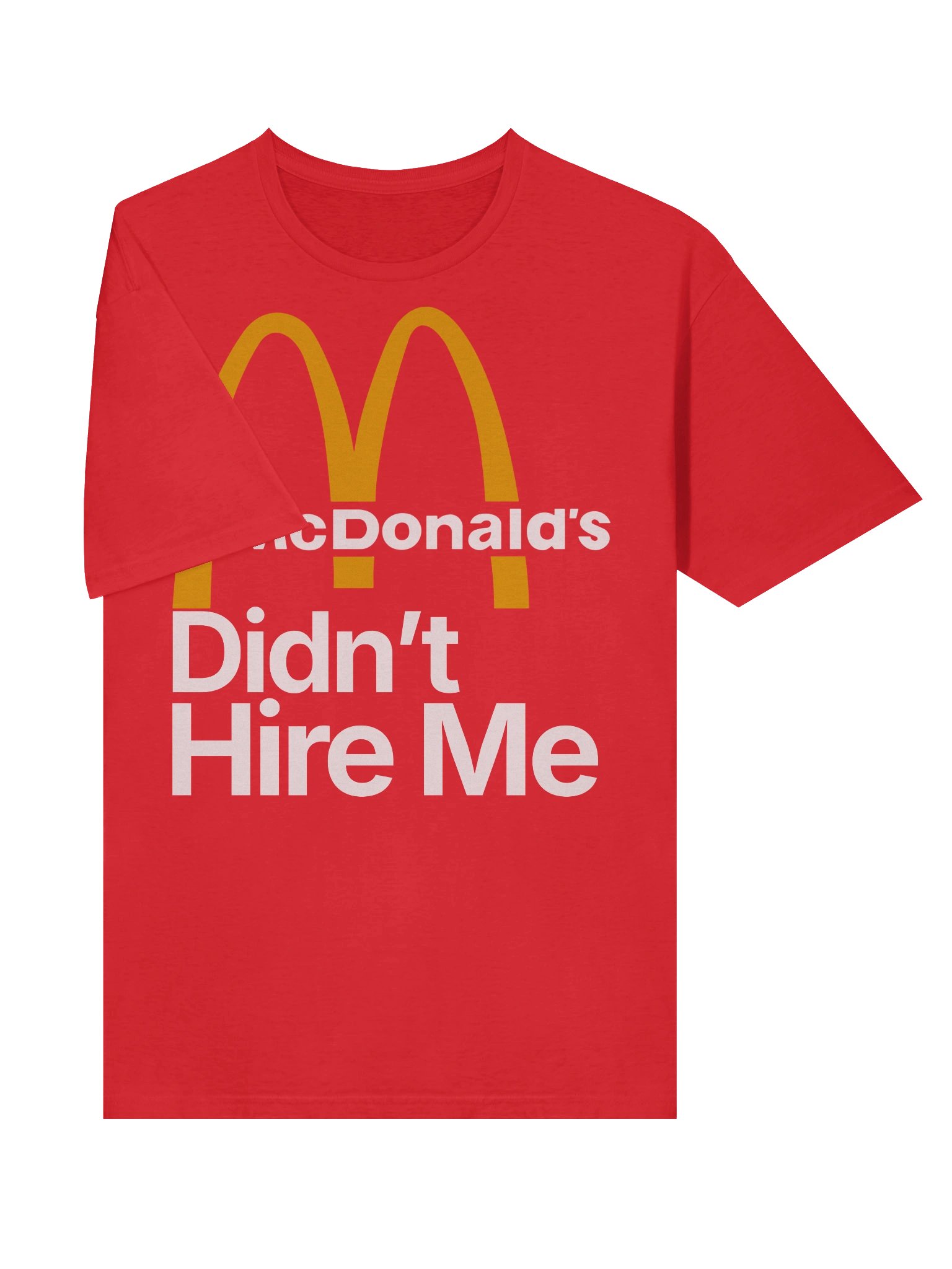 McDonalds Didn't Hire Me product image (5)