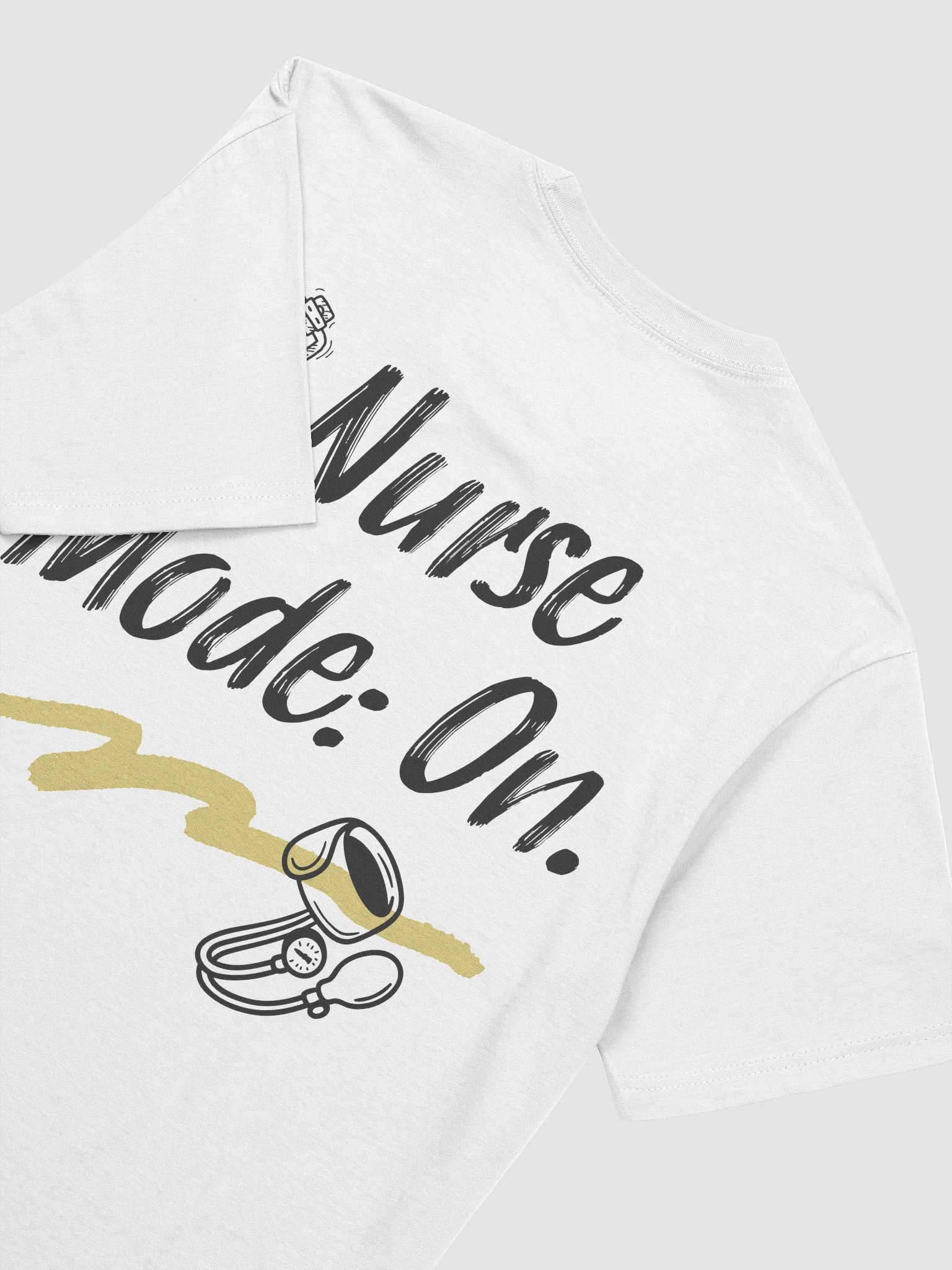 Nurse Mode On T-Shirt product image (3)