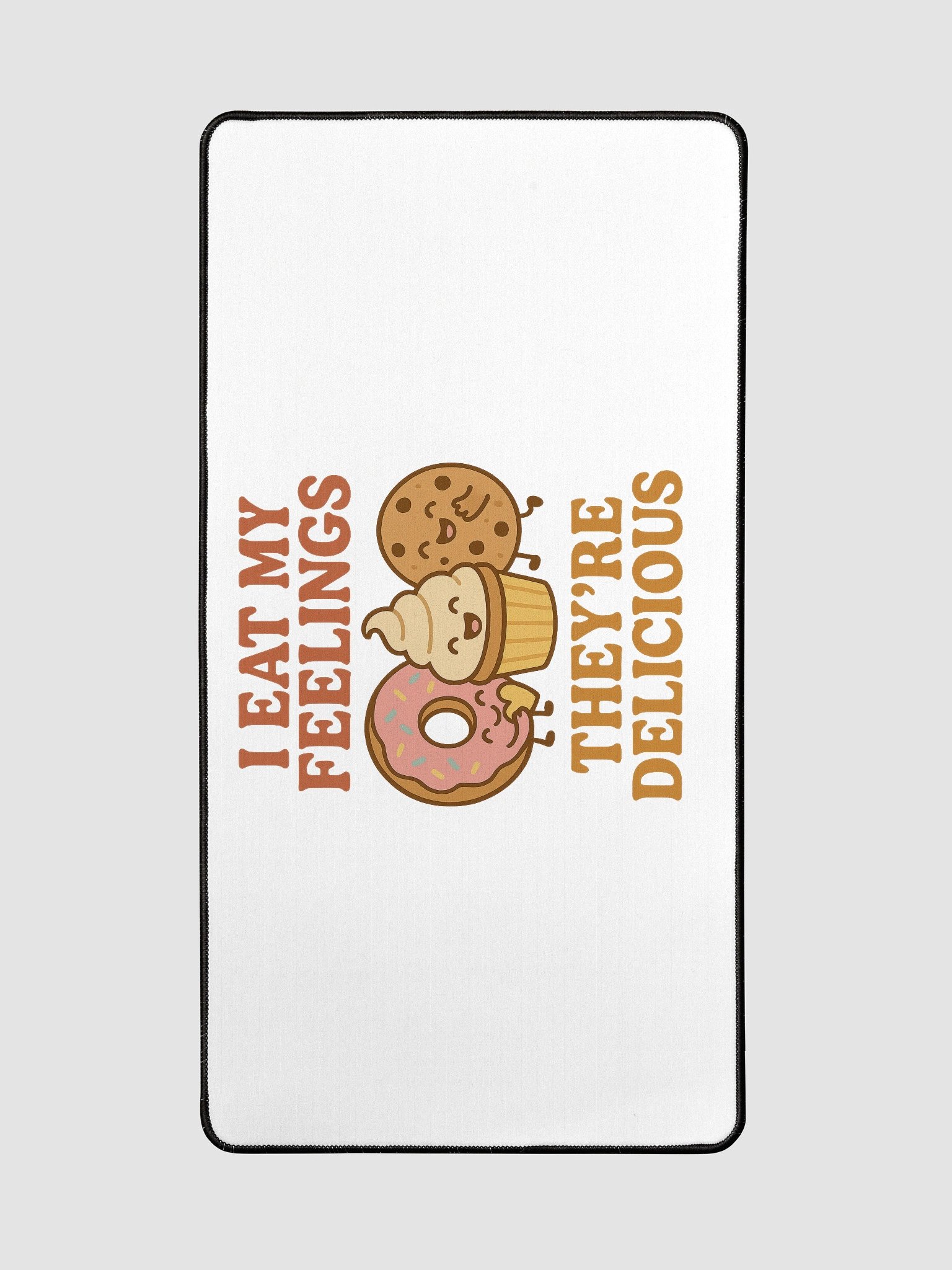 I Eat My Feelings, They're Delicious. Desk Mat product image (2)
