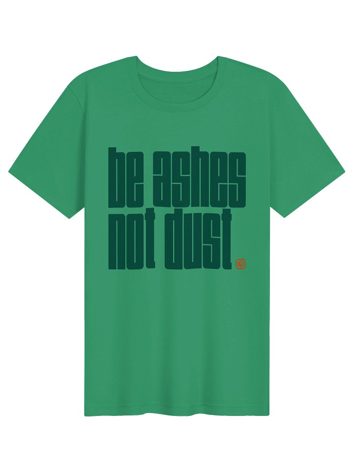 Be Ashes | Crew T-Shirt product image (1)
