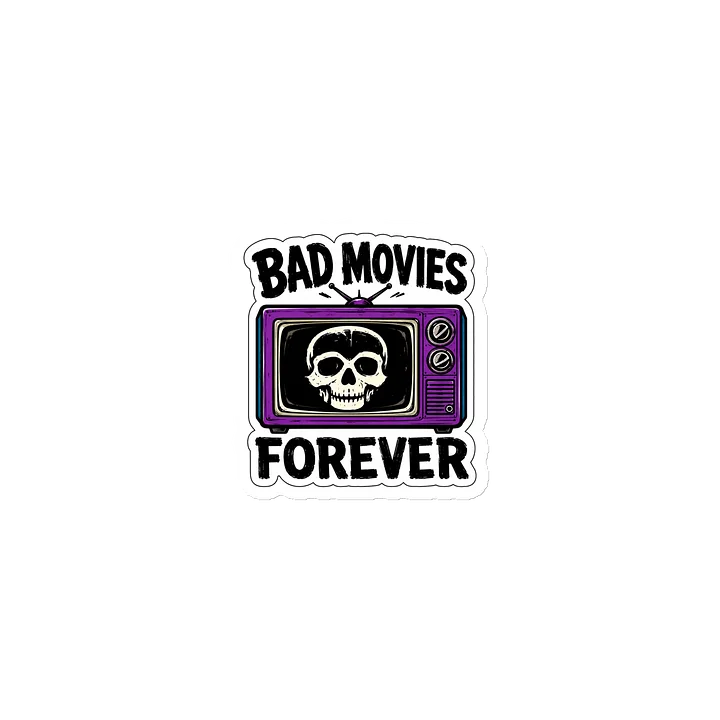 Bad Movies Forever Die Cut Magnet product image (1)