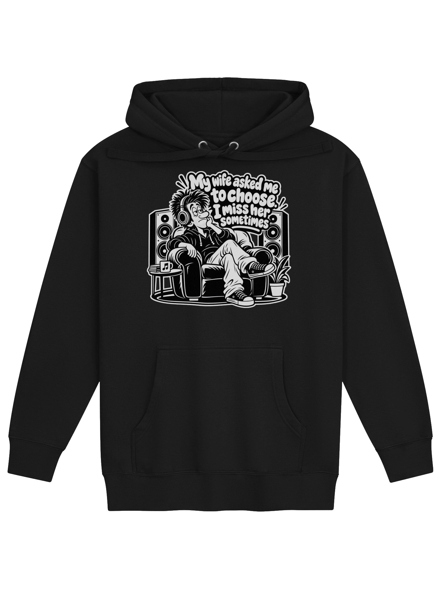 My Wife Asked Me To Choose I Miss Her Sometimes - Hoodie product image (1)