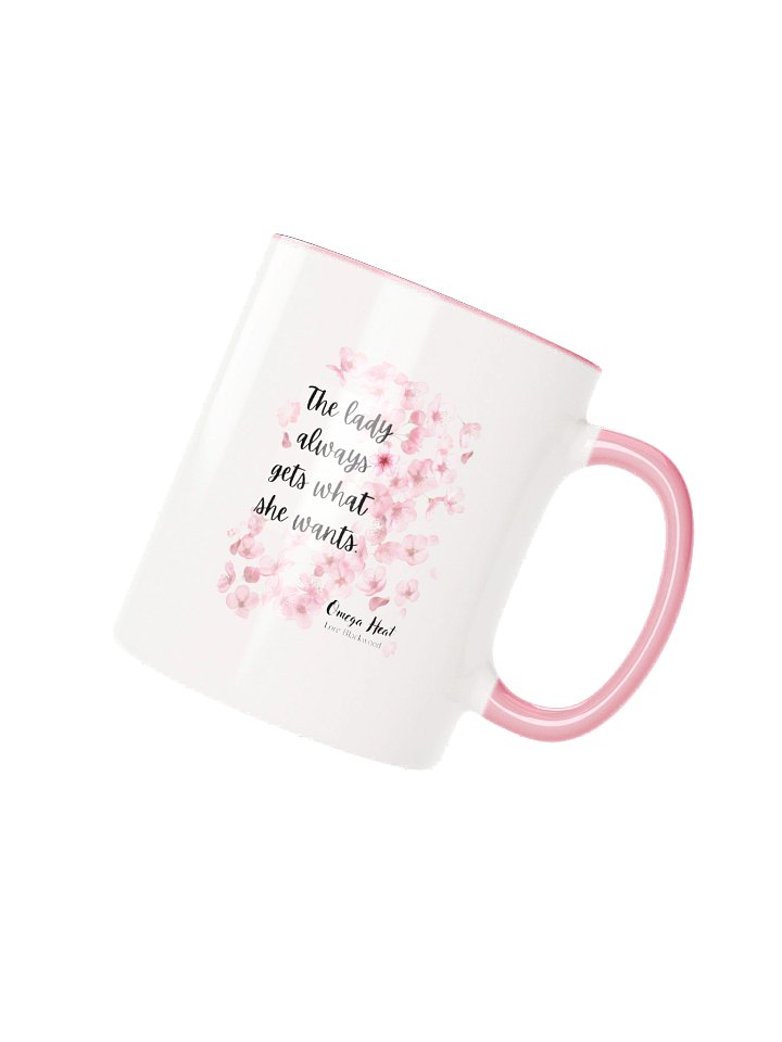 "The Lady Always Gets What She Wants" Mug from OMEGA HEAT product image (2)