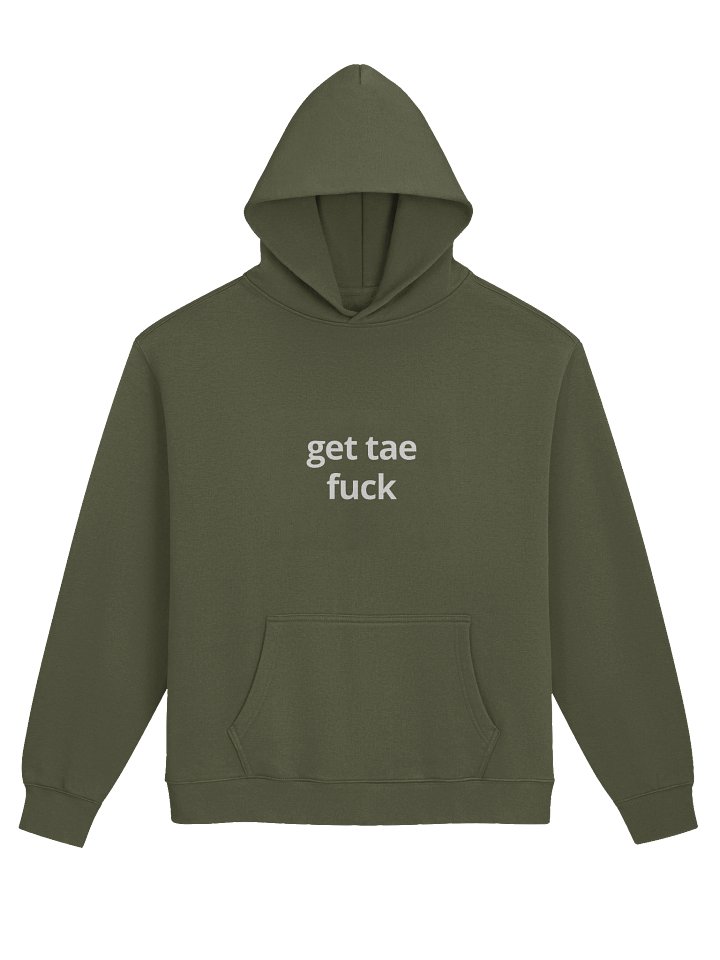 get tae fuck - Oversized Comfy Hoodie product image (1)