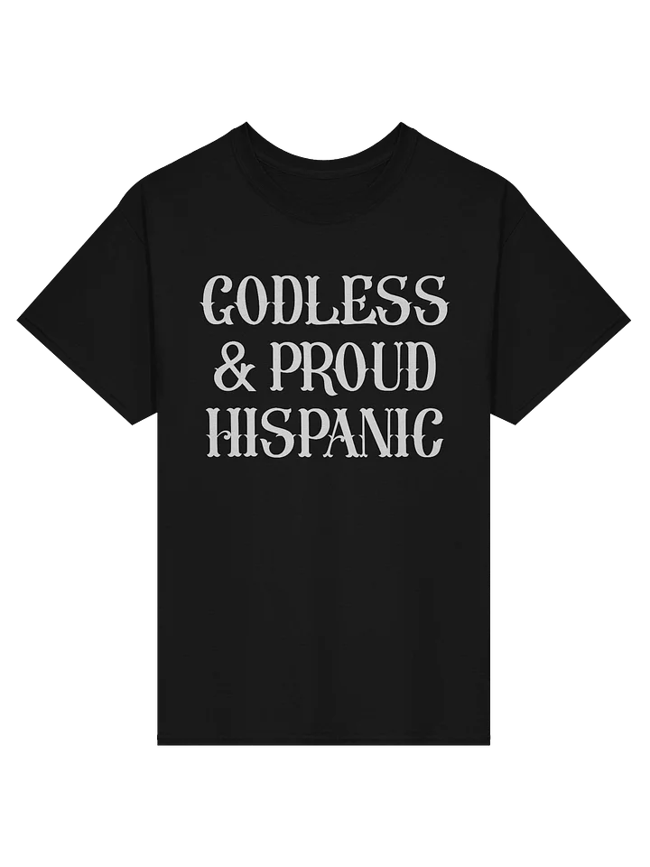 Godless & Proud Hispanic - Shirt product image (1)