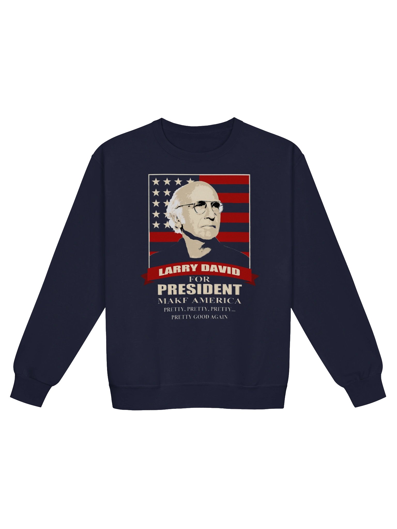 Larry David For President Sweatshirt product image (1)