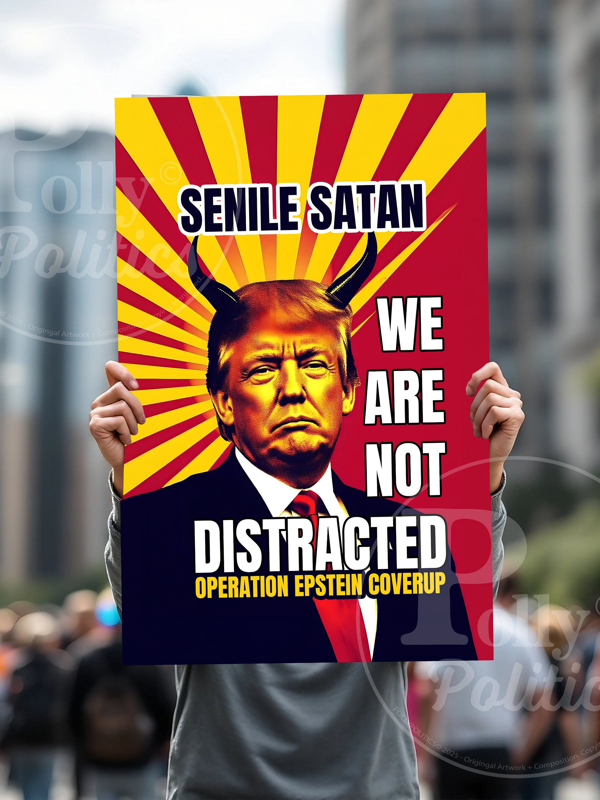 Senile Satan We Are Not Distracted Protest Poster product image (5)