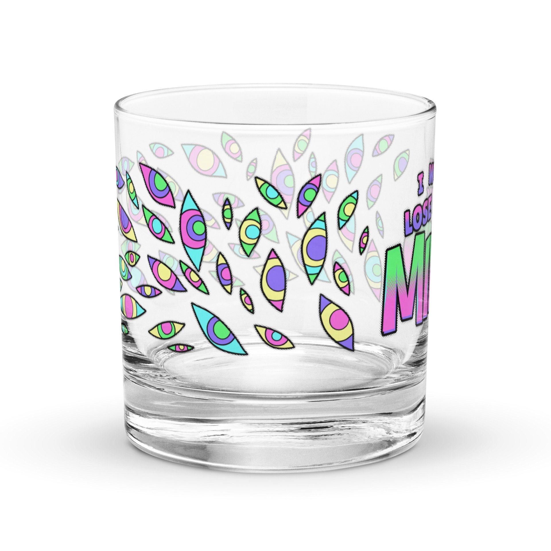"I Won't Lose My Mind" Rocks Glass product image (3)