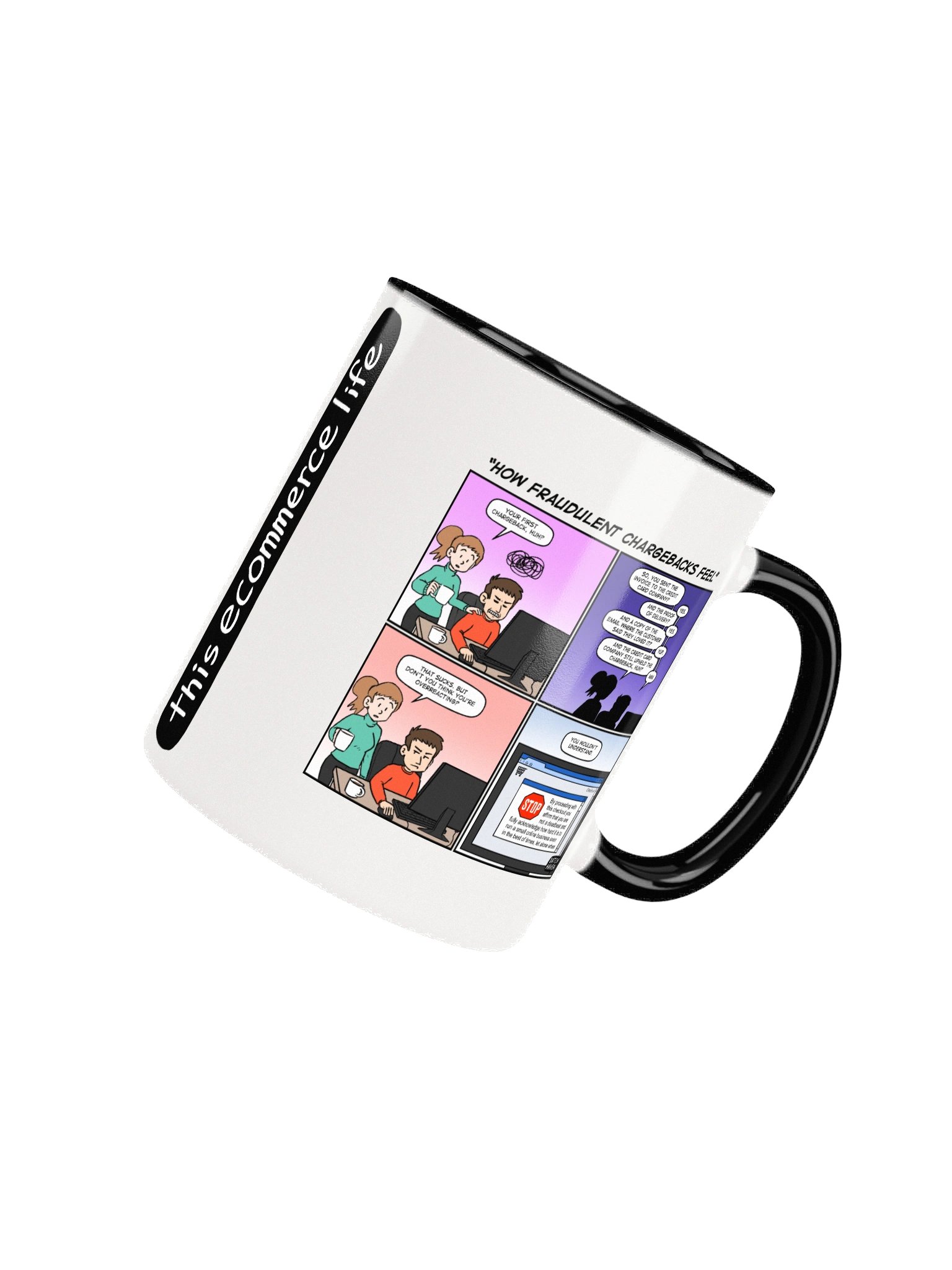 "How fraudulent chargebacks feel" mug product image (8)