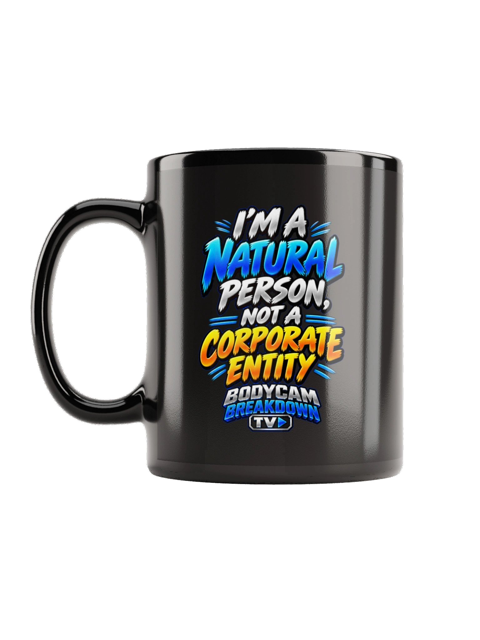 Bodycam Breakdown TV - I’m a Natural Person, Not a Corporate Entity Mug product image (2)