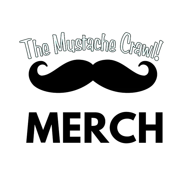 The Mustache Crawl