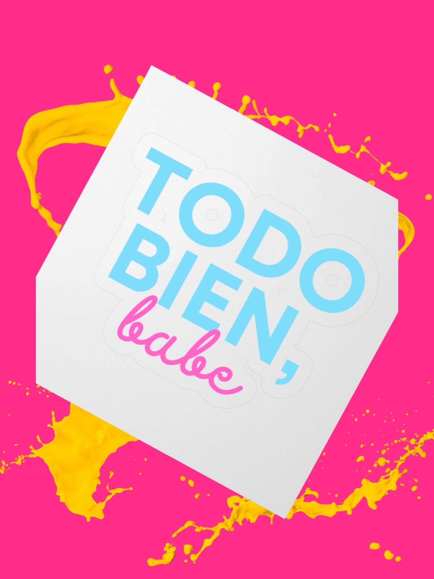 "Todo Bien, Babe" Sticky product image (2)