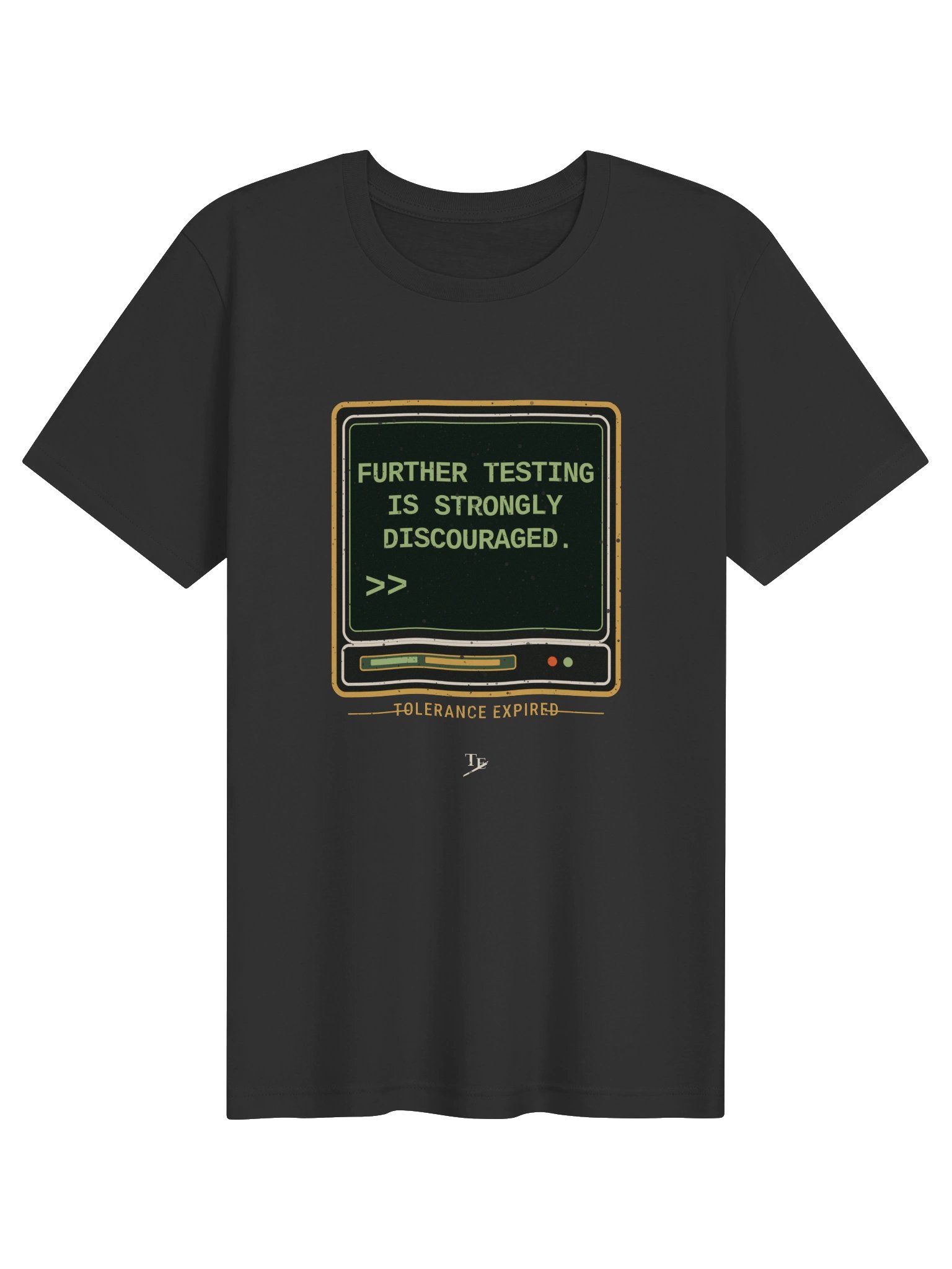 Further Testing Is Strongly Discouraged - Unisex Tee product image (1)