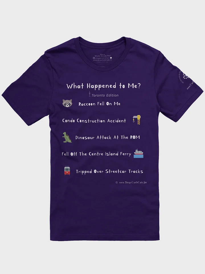 WHAT HAPPENED TO ME ? (Toronto Edition): Super Soft Tee product image (1)