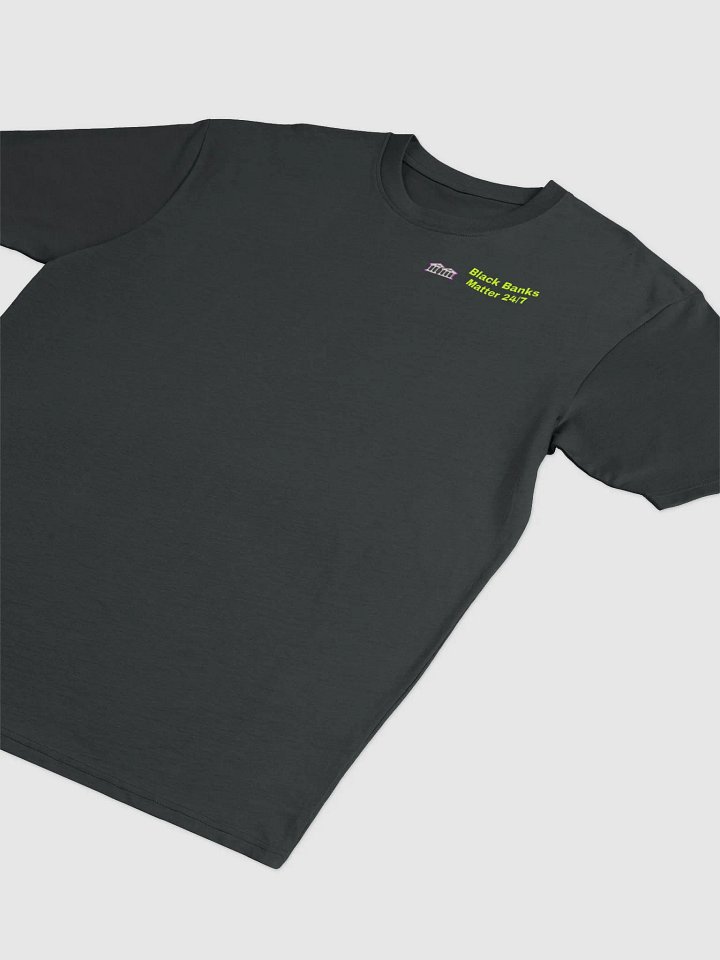 Black Banks Matter 24/7 Premium Tee product image (2)