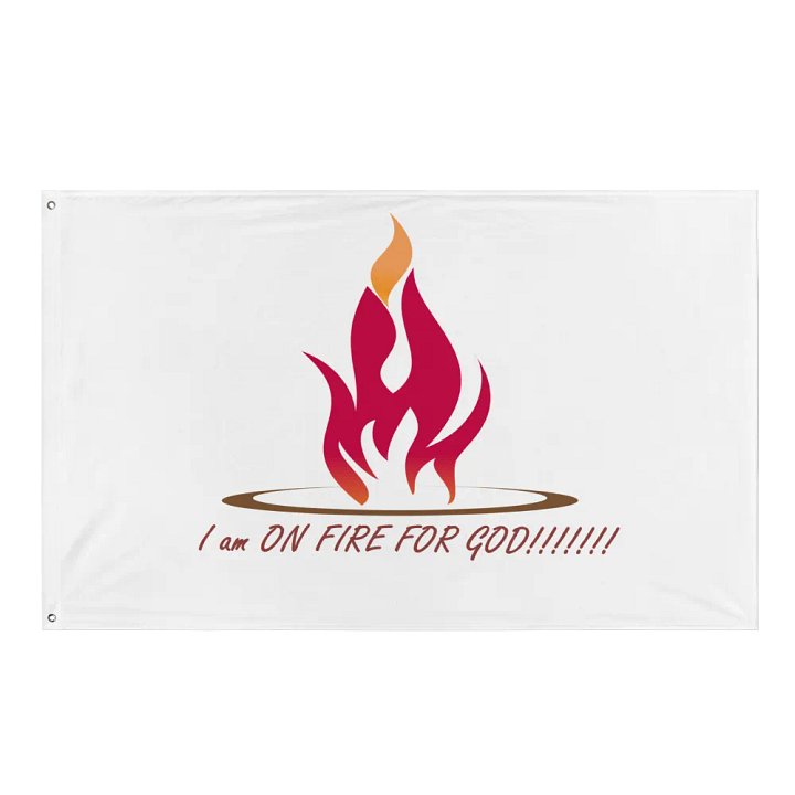 I am on Fire for God Flag product image (1)