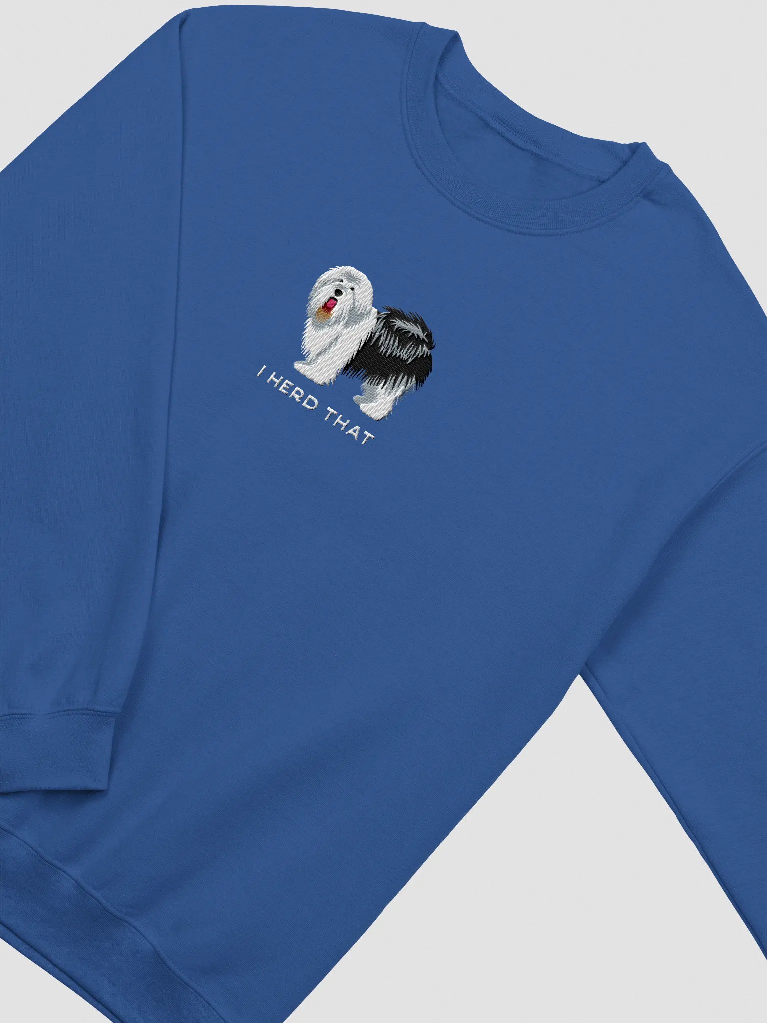 I Herd That Sweatshirt (Embroidered) of an Old English Sheepdog(Black & White) product image (6)