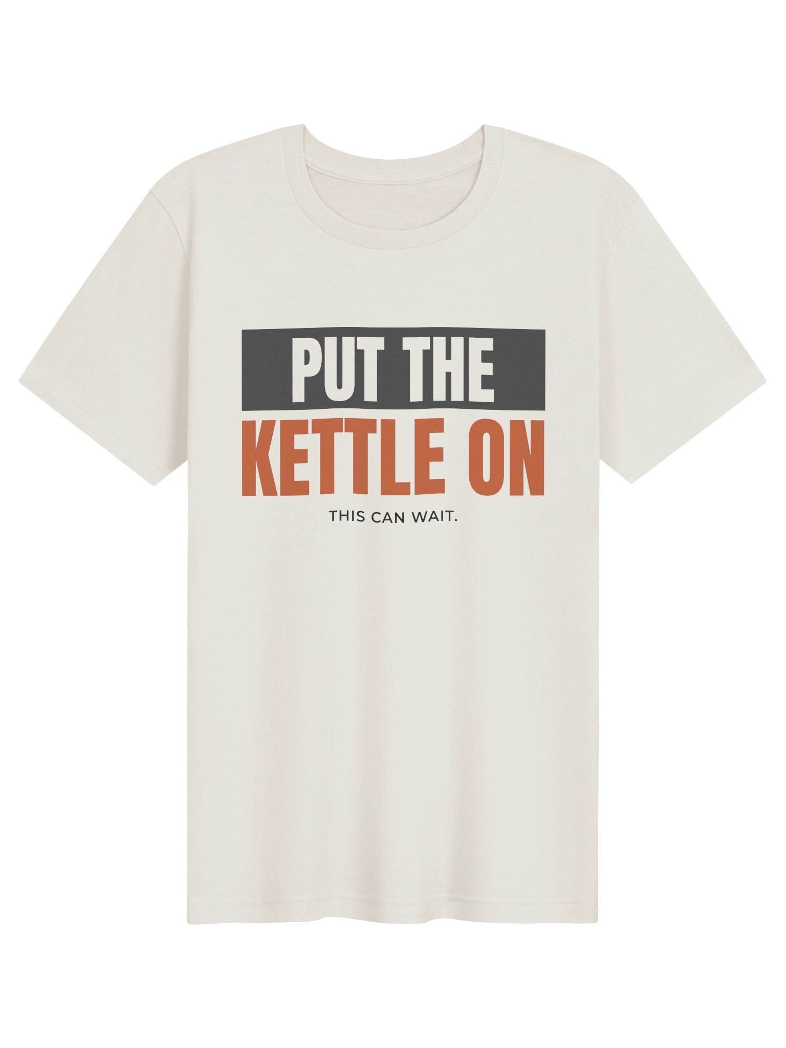 Put the Kettle On T-Shirt product image (1)