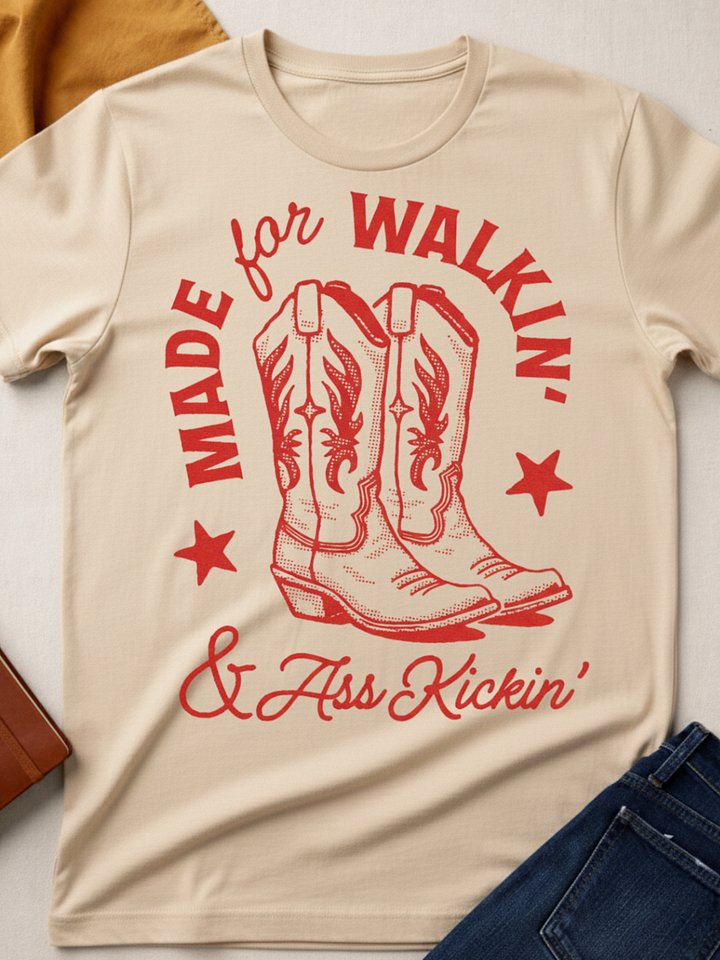 Made for Walkin’ & Ass Kickin’ product image (1)
