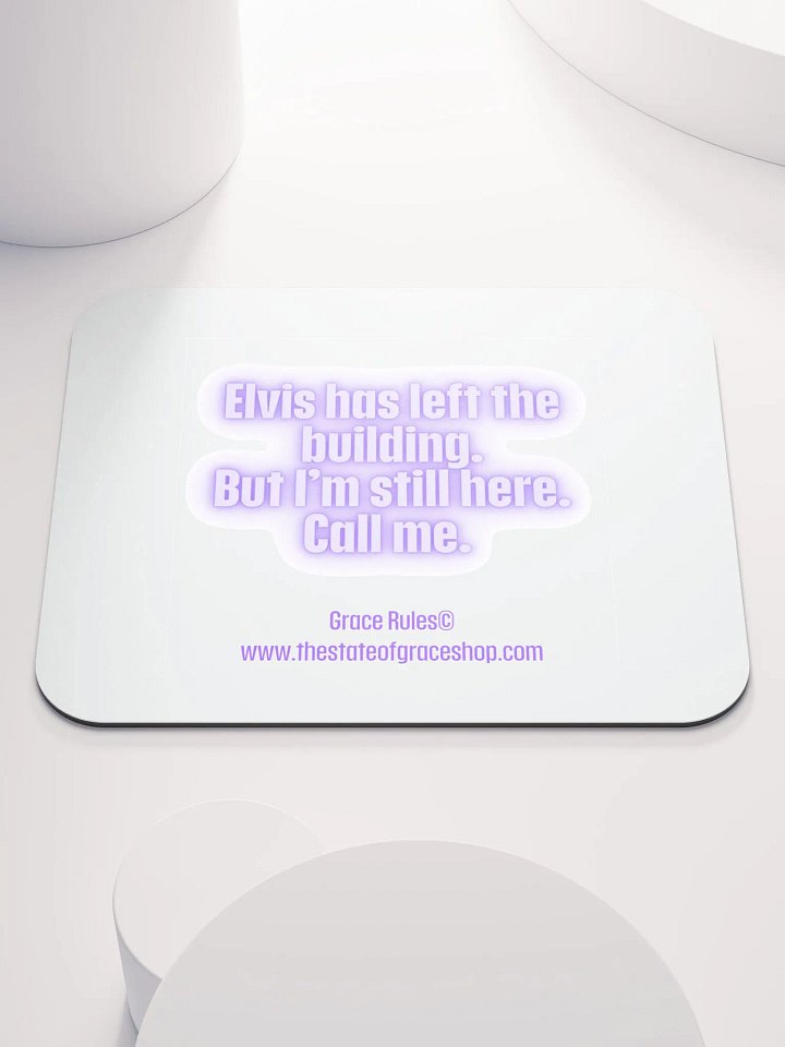 FUNNY DESK MATS 4 U “Elvis has left the building. But I’m still here. Call me.” product image (1)