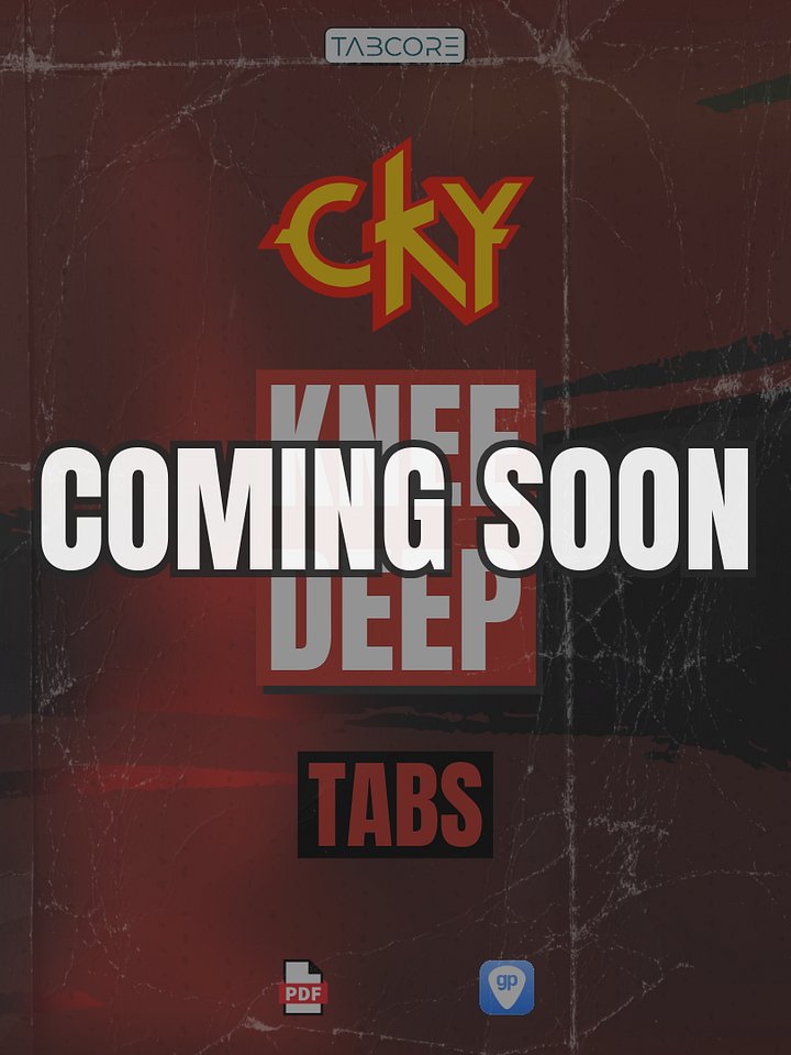 CKY - Knee Deep - Guitar Tabs (COMING SOON) product image (1)