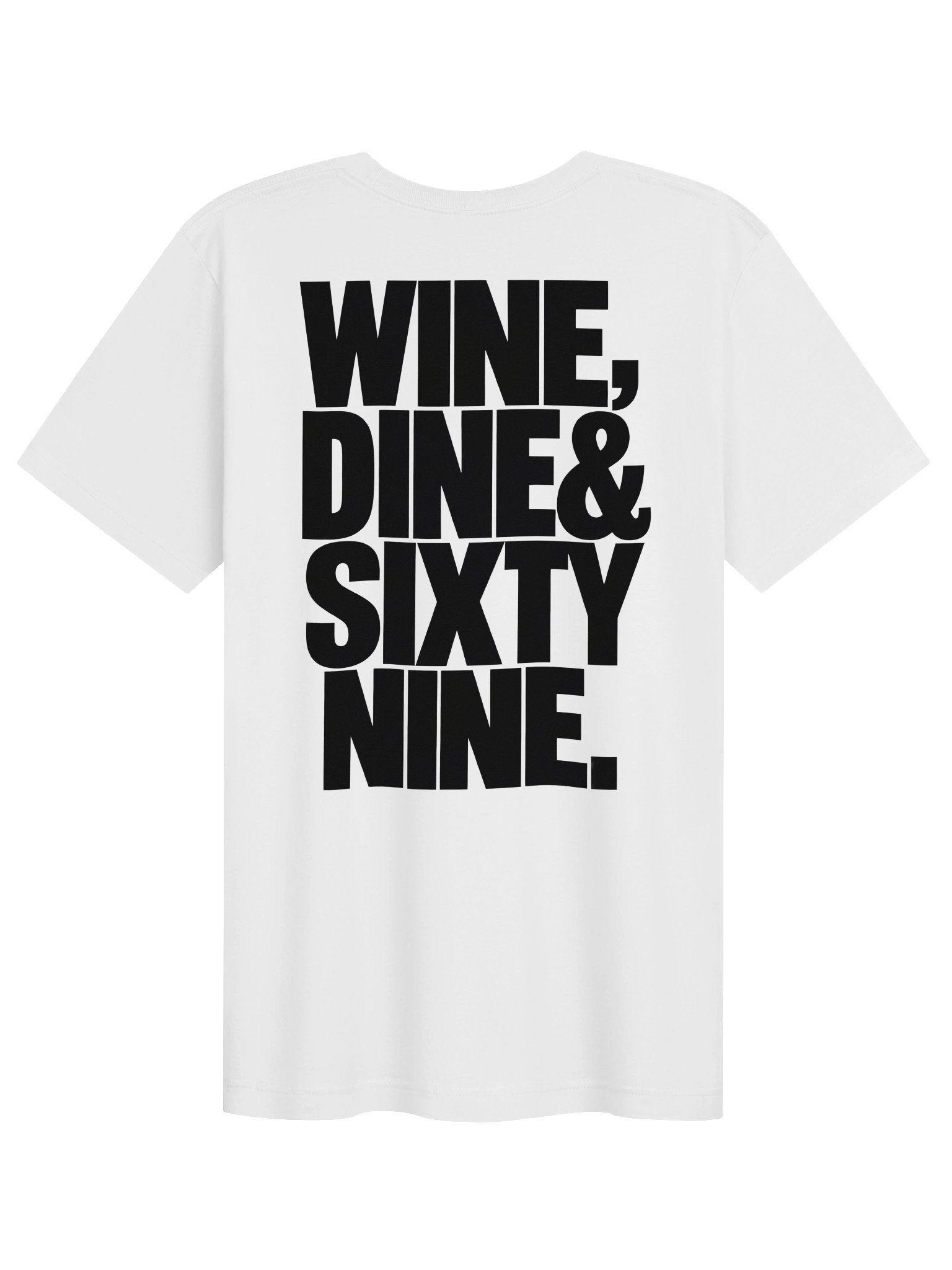 Wine, Dine & Sixty Nine – Funny Adult Graphic T-Shirt product image (1)