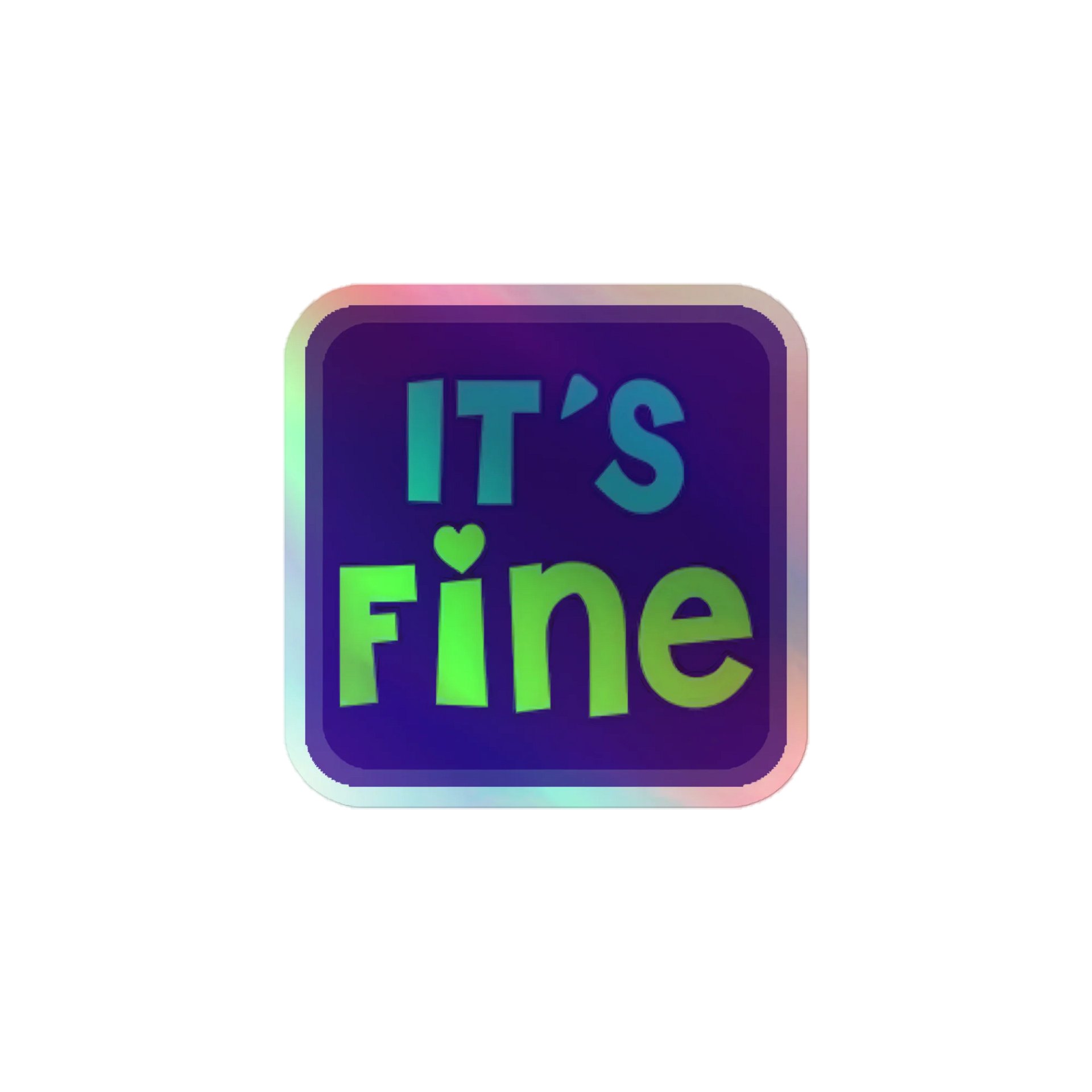 It's Fine Holographic Sticker product image (1)