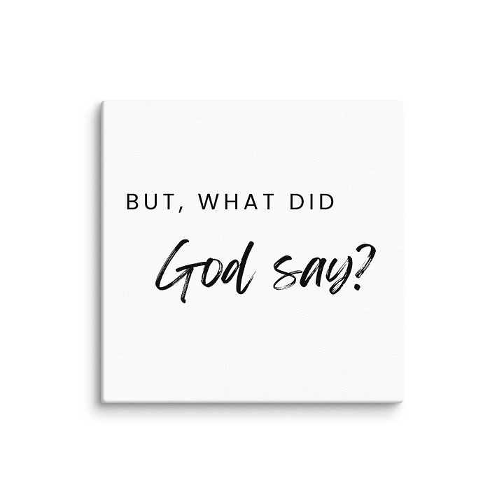 “But, What Does God Say?” Faith-Based Canvas Print – Christian Wall Art, Scripture Inspired Decor, Bible Quote Wall Art for Home, Office, Prayer Room product image (39)