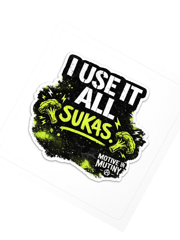Everyday Mutiny Sticker: I Use It All product image (4)