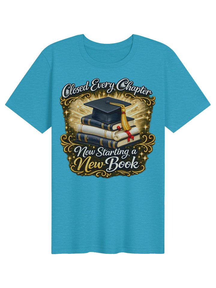 Closed Every Chapter Now Starting a New Book T-Shirt product image (11)