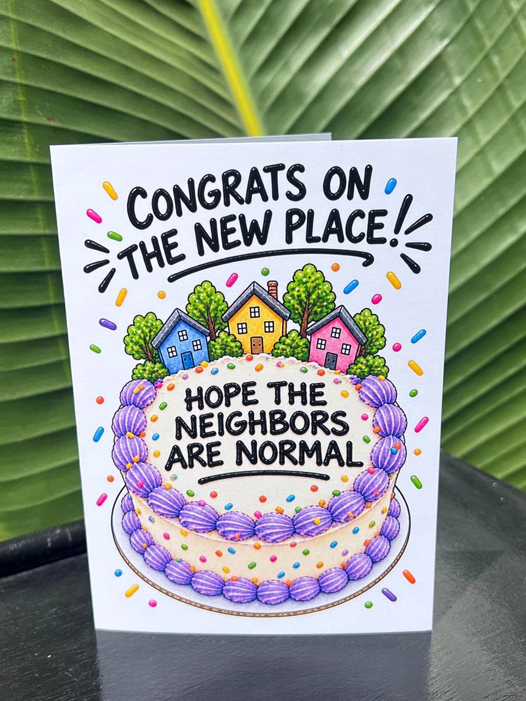 Congratulations Card: Congrats on the New Place, Hope the Neighbors Are Normal product image (1)