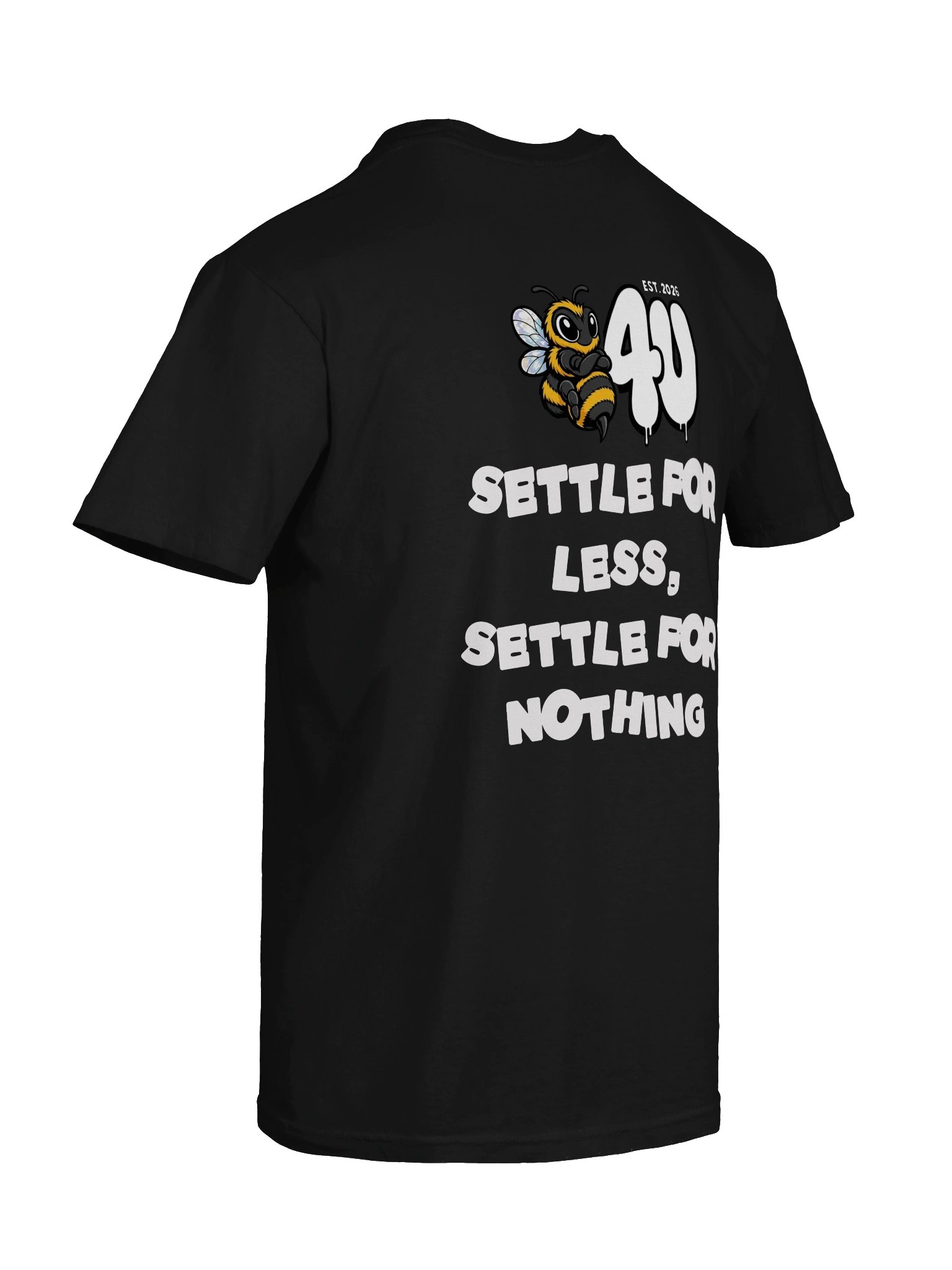 B4U SETTLE FOR LESS, SETTLE FOR NOTHING Graphic Tee product image (45)