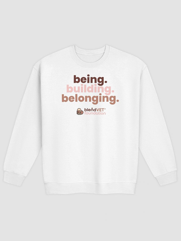 Being. Building. Belonging. Crewneck Sweatshirt product image (1)