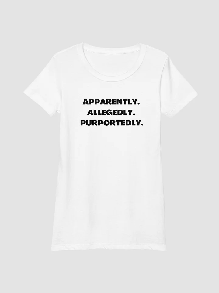 Apparently. Allegedly. Purportedly. - Angela (Black Letters) - Women's Fitted T-Shirt product image (2)