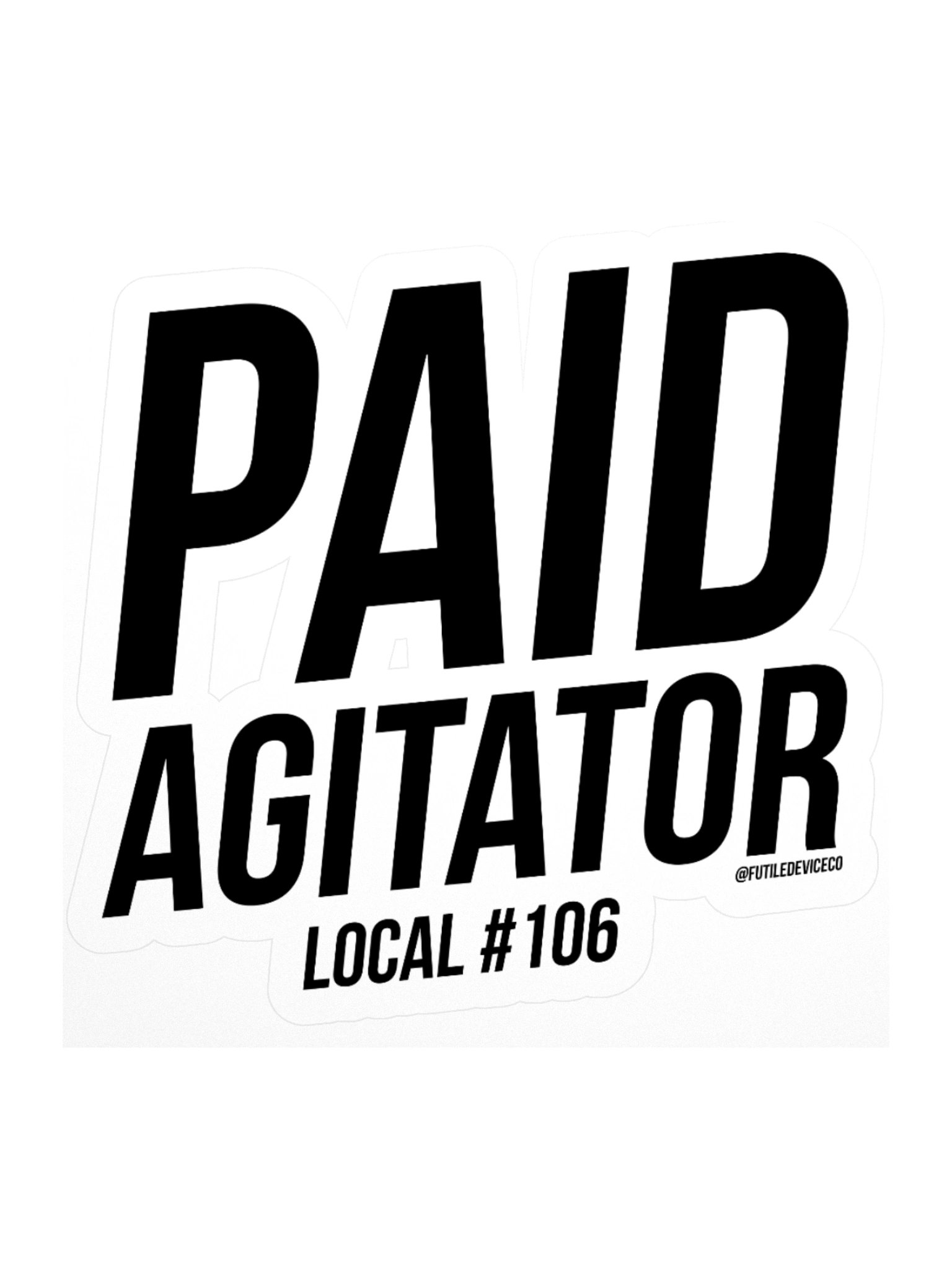 FUTILE DEVICE: PAID AGITATOR (STICKER) product image (2)